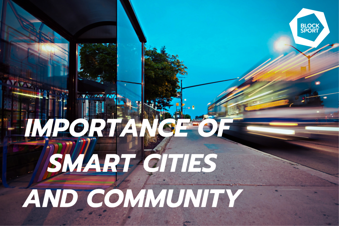 IMPORTANCE OF SMART CITIES AND COMMUNITY
